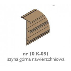 Szyna górna nawierzchniowa K-051  nr 10